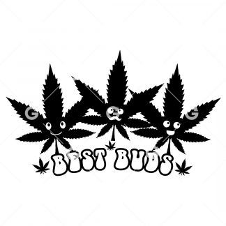 Funny marijuana cut file design that reads "Best Buds" with a three cute pot leafs.