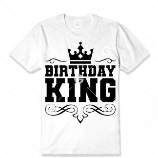 Birthday cut file t-shirt design that reads "Birthday King" with a kings's crown.