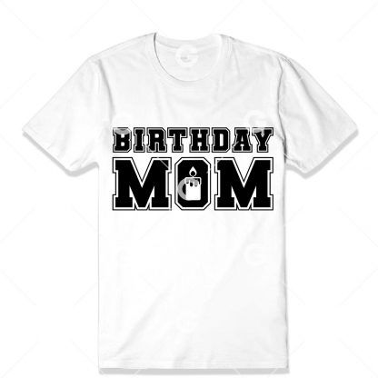 Birthday cut file t-shirt design that reads "Birthday Mom" with Birthday candle.