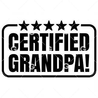 Funny cut file sign design that reads "Certified Grandpa" with 5 Stars and an outline.