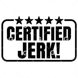 Funny cut file sign design that reads "Certified Jerk" with five stars and an outline.