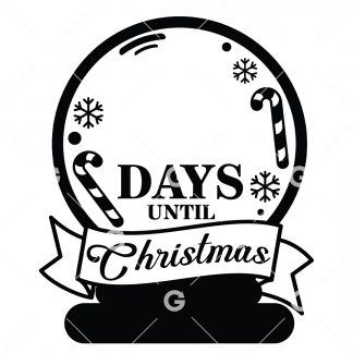 Christmas cut file design that reads "Days Until Christmas" in a snow globe with snowflakes and candy canes.