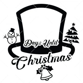 Christmas cut file design that reads "Days Until Christmas" in a top hat with snowman, Christmas tree and bell with holly. 