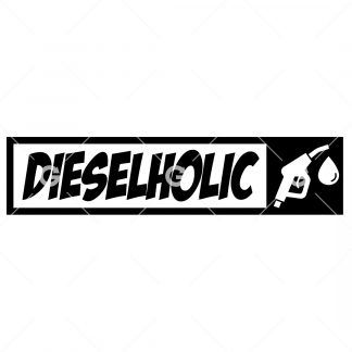 Funny cut file decal design that reads "Dieselholic" with a gas pump handle and fuel drop.