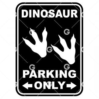 Funny cut file sign design that reads "Dinosaur Parking Only" with dinosaur feet.