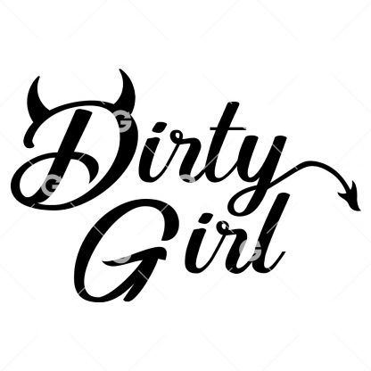 Funny text cut file design that reads "Dirty Girl" with devil horns. 
