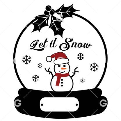 Christmas cut file design that reads "Let It Snow" in a snow globe with snowflakes, snowflakes, holly and a date plaque. 