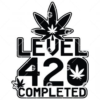 Funny marijuana cut file decal design that reads "Level 420 Complete" with a pot leafs..