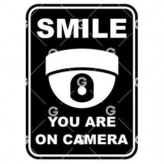  Security cut file sign design that reads "Smile You Are On Camera" with a dome camera.