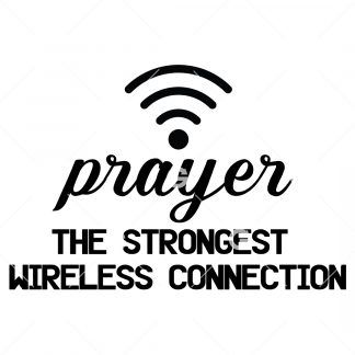 Spiritual cut file design that reads "Prayer The Strongest Wireless Connection" with a wifi symbol.