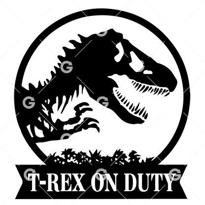 Funny cut file design that reads "T-Rex On Duty" with a T-Rex dinosaur.